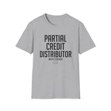 Partial Credit Distributor Shirt, Funny Math Teacher Shirt, Math Teacher Gift, Teacher Tee, Back to School Gift