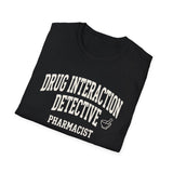 Drug Interaction Detective Shirt, Funny Pharmacist Shirt, Pharmacist Gift, Pharmacy Tee, PharmD Gift