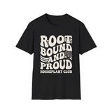 Root Bound and Proud Shirt, Funny Houseplant Club Shirt, Plant Lover Gift, Houseplant Tee, Gardening Gift