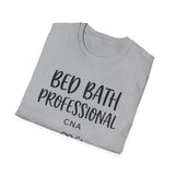 Bed Bath Professional Shirt, Funny CNA Shirt, CNA Gift, Nursing Assistant Tee, Healthcare Worker Gift