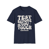 Test Before You Touch Shirt, Funny Electrician Shirt, Electrician Gift, Lineman Tee, Tradesman Gift