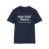 Moon Phase Tracker Shirt, Funny Amateur Astronomer Shirt, Astronomy Gift, Stargazing Tee, Space Lover Gift