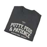 Putty, Pegs & Patience Shirt, Funny Occupational Therapy Shirt, OT Gift, Occupational Therapist Tee, OTA Graduation Gift