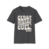 Gull? Probably Gull Shirt, Funny Birder Shirt, Bird Watcher Gift, Birdwatching Tee, Birder Gift