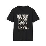 Delivery Room Hype Crew Shirt, Funny Labor & Delivery Shirt, Labor and Delivery Nurse Gift, LandD Nurse Tee, Nurse Week Gift