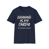 Weaning Is My Cardio Shirt, Respiratory Therapist Shirt, Funny RT Shirt, Respiratory Therapy Gift, RT Week Tee