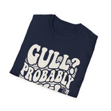 Gull? Probably Gull Shirt, Funny Birder Shirt, Bird Watcher Gift, Birdwatching Tee, Birder Gift