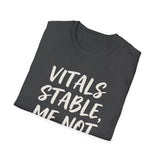 Vitals Stable, Me Not So Much Shirt, Funny EMT Shirt, EMT Gift, Paramedic Tee, First Responder Gift