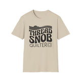 Thread Snob Shirt, Funny Quilter Shirt, Quilter Gift, Quilting Tee, Sewing Lover Gift