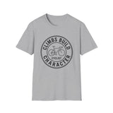 Climbs Build Character Shirt, Funny Cyclist Shirt, Cyclist Gift, Bike Tee, Cycling Lover Gift
