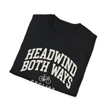 Headwind Both Ways Shirt, Funny Cyclist Shirt, Cyclist Gift, Bike Tee, Cycling Lover Gift