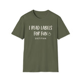 I Read Labels for Fun Shirt, Funny Dietitian Shirt, Dietitian Gift, Nutrition Tee, RD Gift