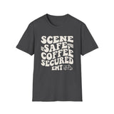 Scene Safe, Coffee Secured Shirt, Funny EMT Shirt, EMT Gift, Paramedic Tee, First Responder Gift