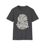 Up Before the Rooster Shirt, Funny Farmer Shirt, Farmer Gift, Farm Tee, Homestead Gift
