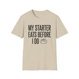 My Starter Eats Before I Do Shirt, Funny Sourdough Shirt, Sourdough Starter Gift, Bread Baker Tee, Homestead Baking Gift