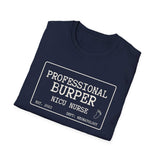 Professional Burper Shirt, Funny NICU Nurse Shirt, Neonatal Nurse Gift, NICU Christmas Tee, Nurse Gift