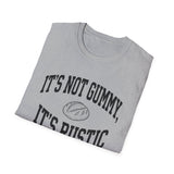 It's Not Gummy, It's Rustic Shirt, Funny Sourdough Shirt, Sourdough Starter Gift, Bread Baker Tee, Homestead Baking Gift