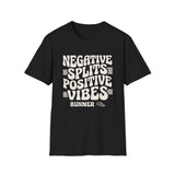 Negative Splits, Positive Vibes Shirt, Funny Runner Shirt, Runner Gift, Running Tee, Marathon Gift