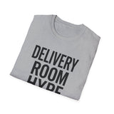 Delivery Room Hype Crew Shirt, Funny Labor & Delivery Shirt, Labor and Delivery Nurse Gift, LandD Nurse Tee, Nurse Week Gift