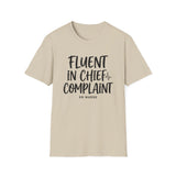 Fluent in Chief Complaint Shirt, Funny ER Nurse Shirt, ER Nurse Gift, Emergency Nurse Tee, Nurse Week Gift