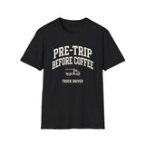 Pre-Trip Before Coffee Shirt, Funny Truck Driver Shirt, Trucker Gift, Truck Driver Tee, CDL Driver Gift