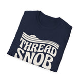 Thread Snob Shirt, Funny Quilter Shirt, Quilter Gift, Quilting Tee, Sewing Lover Gift