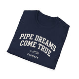 Pipe Dreams Come True Shirt, Funny Plumber Shirt, Plumber Gift, Plumbing Tee, Tradesman Gift