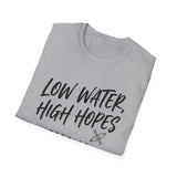 Low Water, High Hopes Shirt, Funny Paddler Shirt, Kayaker Gift, Paddling Tee, Lake Life Gift
