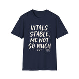 Vitals Stable, Me Not So Much Shirt, Funny EMT Shirt, EMT Gift, Paramedic Tee, First Responder Gift