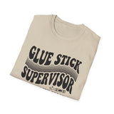 Glue Stick Supervisor Shirt, Funny Kindergarten Teacher Shirt, Kindergarten Teacher Gift, Teacher Tee, Back to School Gift