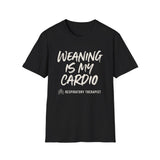 Weaning Is My Cardio Shirt, Respiratory Therapist Shirt, Funny RT Shirt, Respiratory Therapy Gift, RT Week Tee