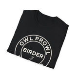 Owl Prowl Regular Shirt, Funny Birder Shirt, Bird Watcher Gift, Birdwatching Tee, Birder Gift