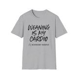Weaning Is My Cardio Shirt, Respiratory Therapist Shirt, Funny RT Shirt, Respiratory Therapy Gift, RT Week Tee