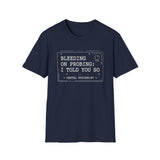 Bleeding on Probing: I Told You So Shirt, Funny Dental Hygienist Shirt, RDH Gift, Dental Office Team Tee, Dental Hygiene Gift