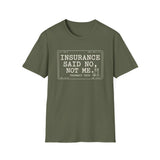 Insurance Said No, Not Me Shirt, Funny Pharmacy Tech Shirt, Pharmacist Gift, Pharmacy Technician Tee, Pharmacy Week Gift