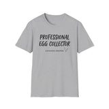 Professional Egg Collector Shirt, Funny Chicken Keeper Shirt, Chicken Lover Gift, Backyard Chicken Tee, Homestead Gift