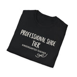 Professional Shoe Tier Shirt, Funny Kindergarten Teacher Shirt, Kindergarten Teacher Gift, Teacher Tee, Back to School Gift