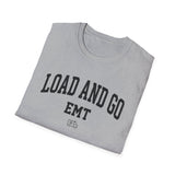 Load and Go Shirt, Funny EMT Shirt, EMT Gift, Paramedic Tee, First Responder Gift