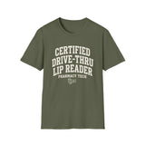 Certified Drive-Thru Lip Reader Shirt, Funny Pharmacy Tech Shirt, Pharmacist Gift, Pharmacy Technician Tee, Pharmacy Week Gift