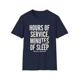 Hours of Service, Minutes of Sleep Shirt, Funny Truck Driver Shirt, Trucker Gift, Truck Driver Tee, CDL Driver Gift