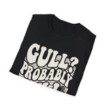 Gull? Probably Gull Shirt, Funny Birder Shirt, Bird Watcher Gift, Birdwatching Tee, Birder Gift