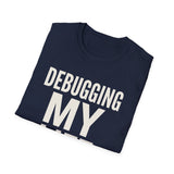 Debugging My Life Shirt, Funny Software Engineer Shirt, Programmer Gift, Software Developer Tee, Coder Gift