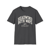 Headwind Both Ways Shirt, Funny Cyclist Shirt, Cyclist Gift, Bike Tee, Cycling Lover Gift