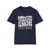 Thread Snob Shirt, Funny Quilter Shirt, Quilter Gift, Quilting Tee, Sewing Lover Gift