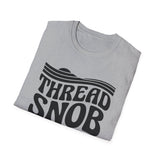 Thread Snob Shirt, Funny Quilter Shirt, Quilter Gift, Quilting Tee, Sewing Lover Gift