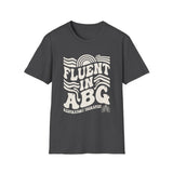 Fluent in ABG Shirt, Respiratory Therapist Shirt, Funny RT Shirt, Respiratory Therapy Gift, RT Week Tee