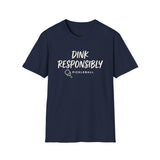 Dink Responsibly Shirt, Funny Pickleball Shirt, Pickleball Gift, Pickleball Tee, Player Gift