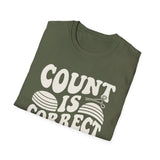 Count Is Correct Shirt, Funny Surgical Tech Shirt, Surgical Tech Gift, Scrub Tech Tee, OR Team Gift