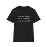 It's Not Play, It's Therapy Shirt, Funny Occupational Therapy Shirt, OT Gift, Occupational Therapist Tee, OTA Graduation Gift