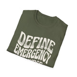 Define Emergency Shirt, Funny ER Nurse Shirt, ER Nurse Gift, Emergency Nurse Tee, Nurse Week Gift